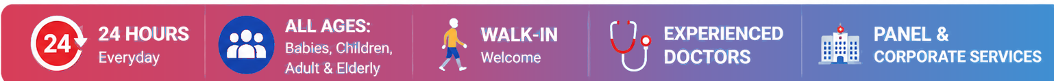 24 Hours, All Ages, Walk-In, Experienced Doctors, Panel and Corporate Services